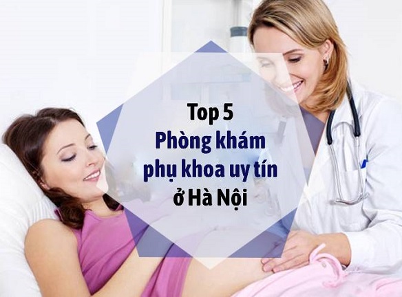 Điều trị bệnh phụ khoa uy tín ở Hà Nội với bác sĩ trên 30 năm kinh nghiệm