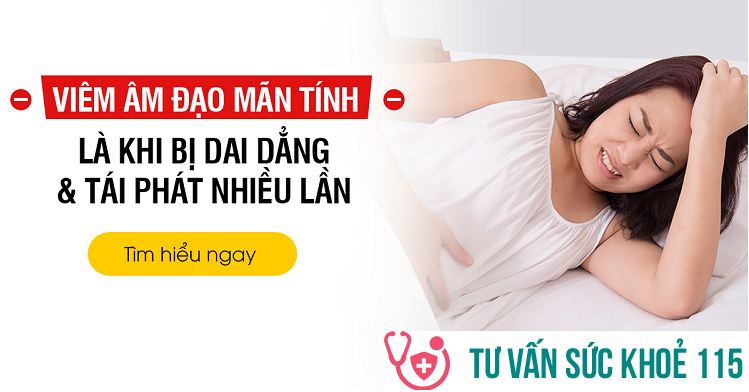 Viêm âm đạo lâu năm có điều trị dứt điểm được không và cách điều trị hiệu quả.