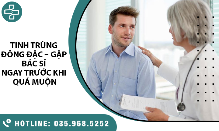 Cảnh báo tinh trùng đông đặc – Nguy cơ vô sinh ở nam giới cao